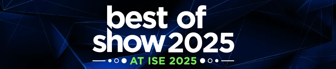 ISE 2025 Best of Show Awards